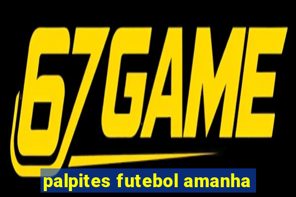 palpites futebol amanha